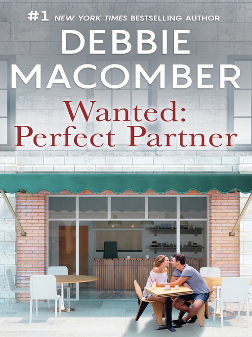Title details for Wanted: Perfect Partner by Debbie Macomber - Available